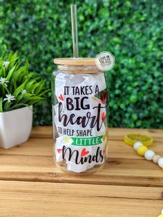 it takes a big heart to help shape little minds mason jar with lid and straw