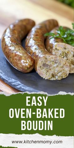 two sausages on a plate with parsley next to it and the words easy oven - baked boudiin