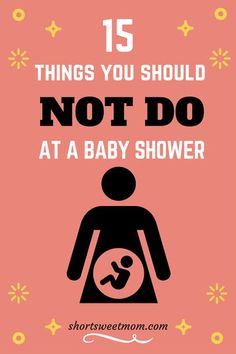 a pink poster with the words 15 things you should not do at a baby shower