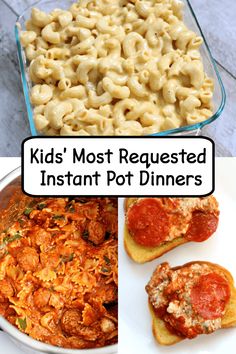 kids'most reaected instant pot dinners with text overlay that reads, kids'most reaenated instant pot dinners