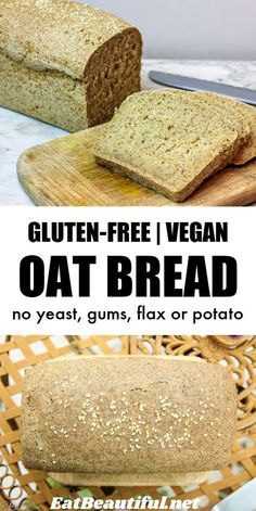 gluten - free vegan oat bread on a cutting board with text overlay