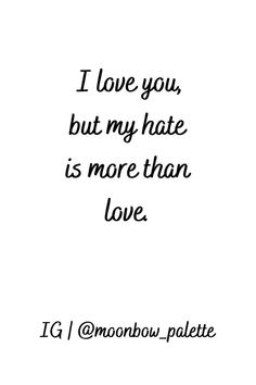 Wallpaper Poetry, Qoutes About Me, Hate Love, I Hate Love, More Than Love, I Love U, I Hate You, Thoughts Quotes, Writing Prompts