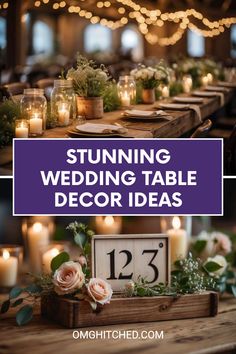 a table with candles and flowers on it that says, stunning wedding table decor ideas