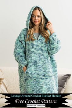 a woman wearing a blue and green sweater with the text, lounge around crochet blanket hoodie free crochet pattern