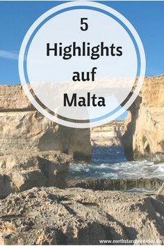 some rocks and water with the words 5 highlights aut malta