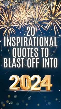 fireworks with the words, 20 inspirational quotes to blast off into