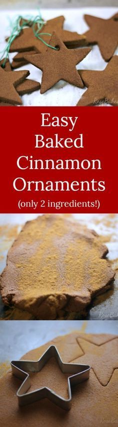 an easy baked cinnamon ornament is shown with the words, easy baked cinnamon ornaments only 2 ingredients