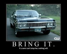 an old black car is parked on the street with a caption that reads bring it if a semi can't stop her, nothing will