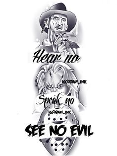 some type of tattoo design with the words hear no speak no see no evil