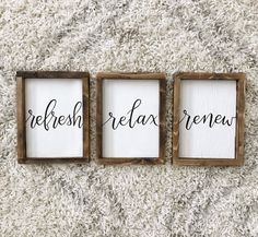 three framed wood signs with the words refresh and relax