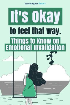 A woman sitting on a swing, facing the ocean. The text reads: "It's okay to feel that way. Things to know on emotional invalidation." Emotional Invalidation, Emotional Damage, Things To Know, That Way, The Fosters, Tap, Coaching