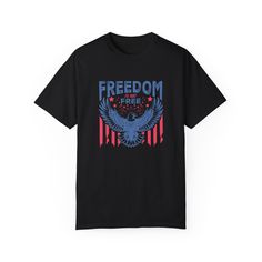 Hey freedom lovers! 🇺🇸🦅 Show your patriotic pride with our Comfort Colors t-shirt, featuring a bold red, white, and blue graphic. This standout tee showcases a majestic eagle soaring with the powerful message, "Freedom is not free." Perfect for those who love their country and want to wear their patriotism on their sleeve—literally! Crafted from 100% pre-shrunk cotton, this t-shirt offers unbeatable comfort and durability, making it ideal for everything from Fourth of July barbecues to everyd American Flag T-shirt For 4th Of July, Red Americana T-shirt With American Flag, Memorial Day Blue T-shirt With American Flag Print, Americana T-shirt With American Flag For 4th Of July, Blue Graphic Tee For Independence Day, Patriotic Blue T-shirt With American Flag, Blue Patriotic T-shirt With American Flag Print, Patriotic Pre-shrunk Shirt For 4th Of July, Patriotic Flag Print Top For Veterans Day