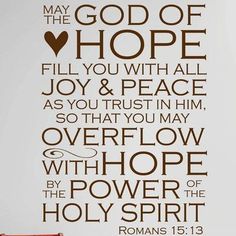 a wall decal that says, may the god of hope fill you with all joy and peace as you trust in him