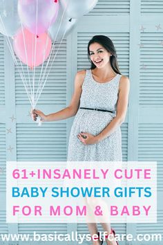 a pregnant woman holding balloons with the words, baby shower gifts for mom and baby