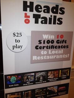 a sign advertising the head's & tails restaurant for $ 2, 100 gift certificates to local restaurants