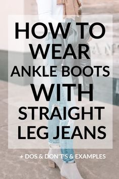 Boots With Straight Leg Jeans, Boyfriend Jeans Style, Straight Leg Jeans Outfits, Straight A, Outfit Inspiration Women, Short Ankle Boots