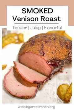 smoked venison roast with text overlay that reads smoked venison roast tender juicy flavor