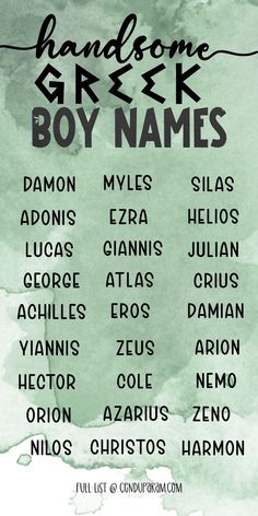 list of Greek baby boy names on watercolor green background Greek Boy Names And Meanings, Boy Name Ideas With Meaning, Greek Boy Names, Greek Baby Names, Boy Names And Meanings, Baby Boy Names List, Greek Names For Boys, Interesting Boy Names, Boy Names List