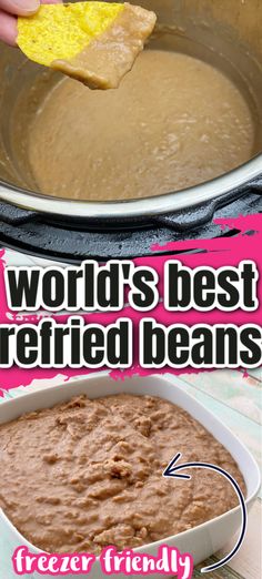 a person scooping batter into a bowl with the words world's best refried beans