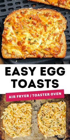 an egg toast with cheese on top and the words, easy egg toasts air fryer / toaster oven