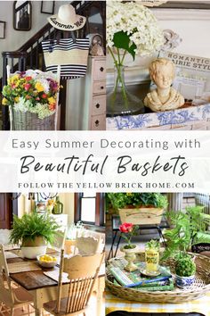 a collage of photos with the words easy summer decor with beautiful baskets