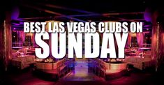 the best las vegas clubs on sunday