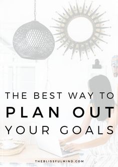 the best way to plan out your goals is by using one laptop and taking notes