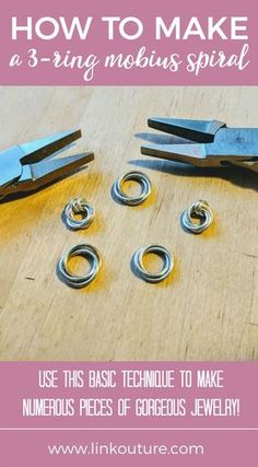 how to make a 3 - ring mobius spiral using basic technique to make numerous pieces of gorgeous jewelry