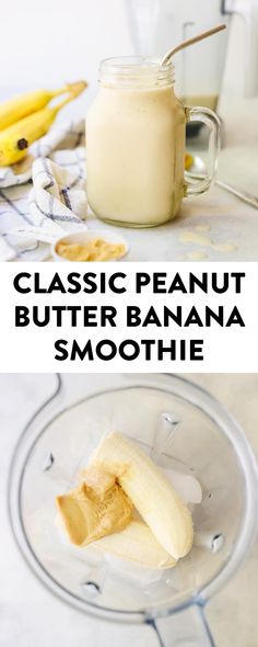 a banana and peanut butter smoothie in a blender with the words classic peanut butter banana smoothie