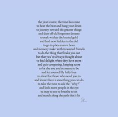 a poem written in black and white on a blue background with the words,'the year is now, the time has come to hear the heart and