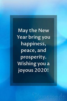 a blue background with the words may the new year bring you happiness, peace and prosperity wishing