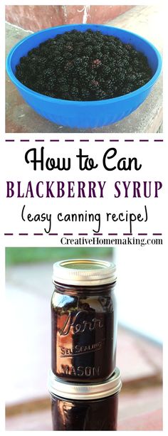 how to can blackberry syrup - easy canning recipe