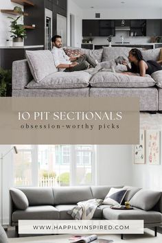 two people sitting on a couch with the caption 10 pit sectionals obsession - worthy picks