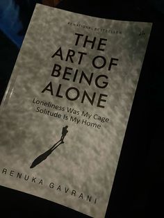 #books #theartofbeingalone #solitude @renuka_gavrani_writing Books About Loneliness, Books Snap, A Little Life Book, Business Books Worth Reading, Mindfulness Books, Reading Motivation, Empowering Books, Best Self Help Books, Healing Books