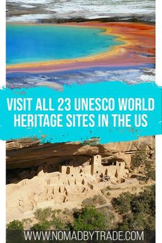 an image with the words visit all 23 unesso world heritage sites in the us