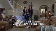 two women standing in a living room next to each other with the caption not go in the kitchen and put sugar on your toes what?