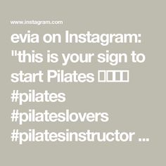 the words eva on instagramm'this is your sign to start pilates