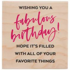 a birthday card that says wishing you a fabulous birthday hope it's filled with all of your favorite things