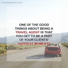 a red car driving down a road with the words, one of the good things about being a travel agent is that you get to be part of your client's happ