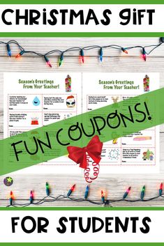 a christmas gift for students with the words fun coupons on it and lights strung up