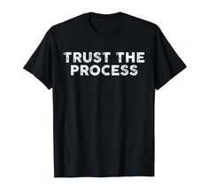 PRICES MAY VARY. Trust the Process design for sports fans and gym goers. A basketball motivational tee for basketball fans. Also a motivational exercise tee and for any business owner tee. Lightweight, Classic fit, Double-needle sleeve and bottom hem Mowed Lawn, Sports Slogans, Basketball Motivation, Lawn Mowing, Work Motivational Quotes, Work Motivation, Do The Work, Yard Work, Trust The Process