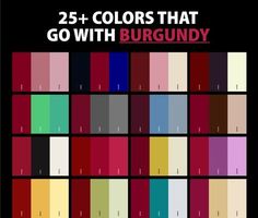 an image of color swatches with the text 25 + colors that go with burgundy