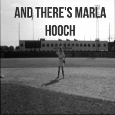 black and white photograph of a baseball player on the field with text reading and there's marla hooch