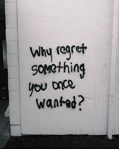 graffiti on the side of a building that says, why roger something you once wanted?