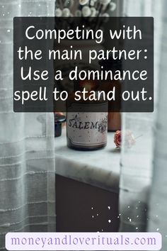 a bottle sitting on top of a table next to a window with the words competing with the main partner use a dominance spell to stand out