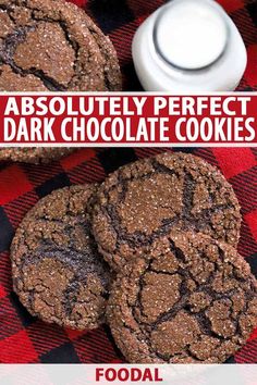 three chocolate cookies on a red and black checkered tablecloth with the words, absolutely perfect dark chocolate cookies