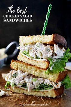 chicken salad sandwich stacked on top of each other with text overlay that reads the best chicken salad sandwiches