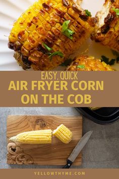 an air fryer corn on the cob with text overlay that reads easy quick air fryer corn on the cob