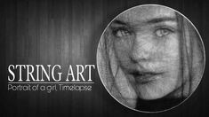 String Art Portrait Timelapse | Portrait Of a Girl | Thread Art | Techno... String Art Portrait, Techno Art, Art Techno, String Art Tutorials, Art Portrait, Face Art