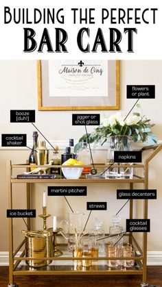 a bar cart with labeled parts on it and the words building the perfect bar cart